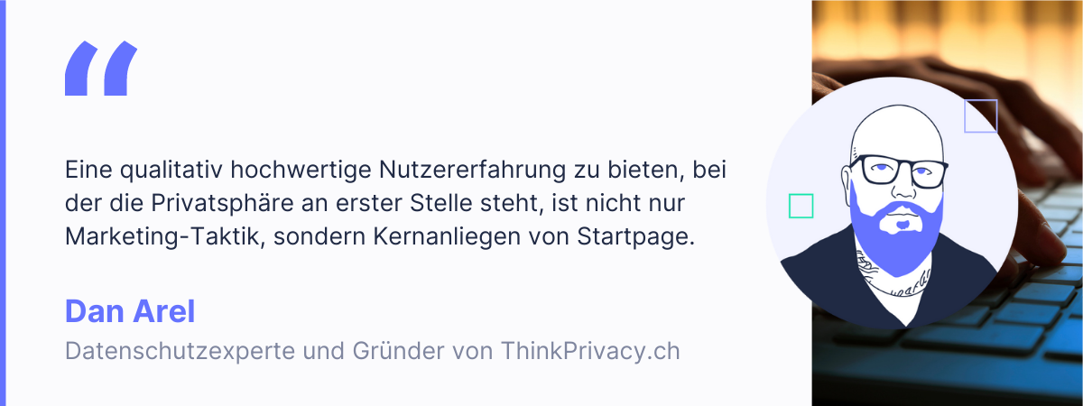 Datenschutzexperte Dan Arel sch&auml;tzt die sichere Suche von Startpage.
